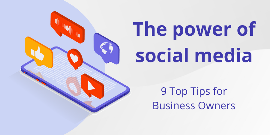 Social Media: 9 Top Tips for Business Owners
