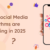 How Social Media algorithms are changing in 2025