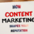 How content marketing shapes your reputation
