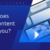 What does your content do for you?